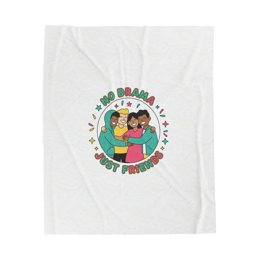 No Drama Just Friends Velveteen Plush Blanket | Platonic Love, Friendship